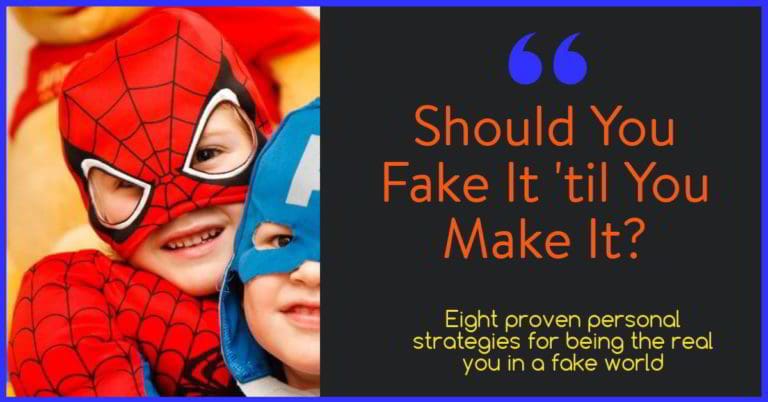 Should you fake it until you make it?